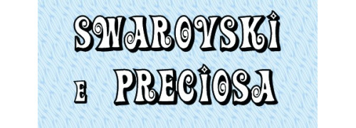 Swarovski e cristalli Preciosa